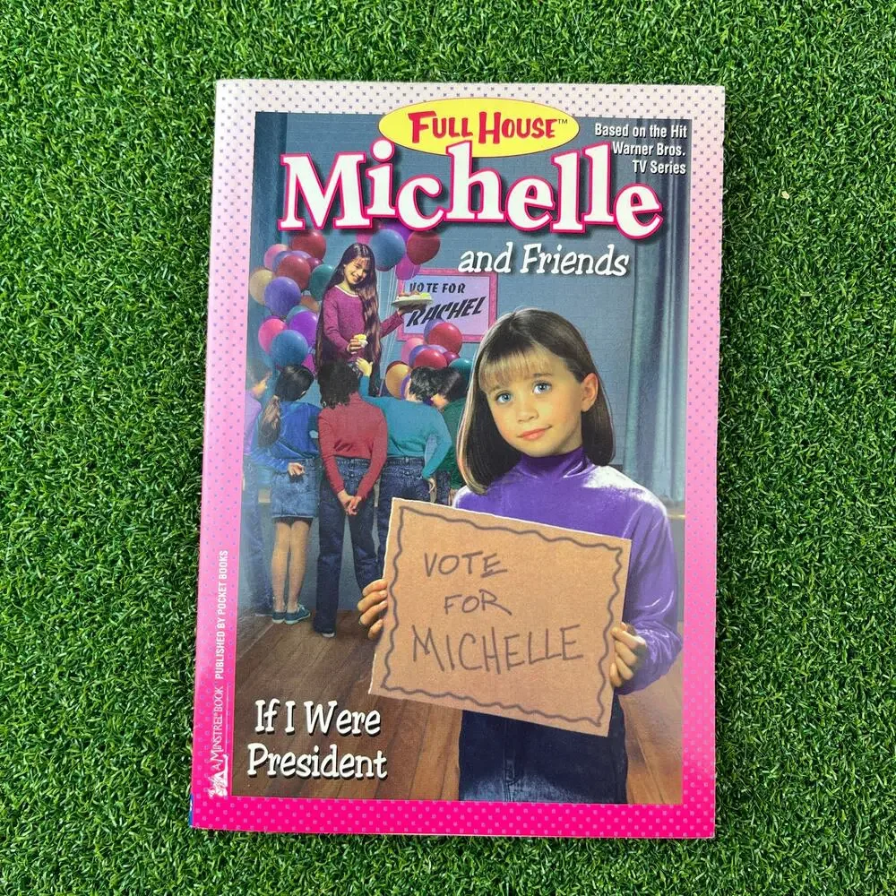 Full House Michelle and Friends If I Were President Paperback Book